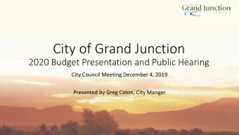 City of Grand Junction  2020 Budget Presentation and Public Hearing  City Council Meeting December