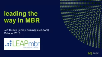 way in MBR  Jeff Cumin (jeffrey.cumin@suez.com)  October 2018  global water challenges