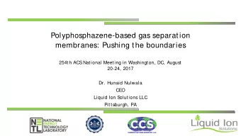 Polyphosphazene-based gas separation  membranes: Pushing the boundaries  254th ACS  National