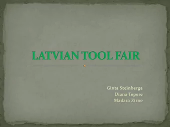 Ginta Steinberga  Diana Tepere  Madara Zirne  Age:  10 to 50 years old  9 groups  Painting