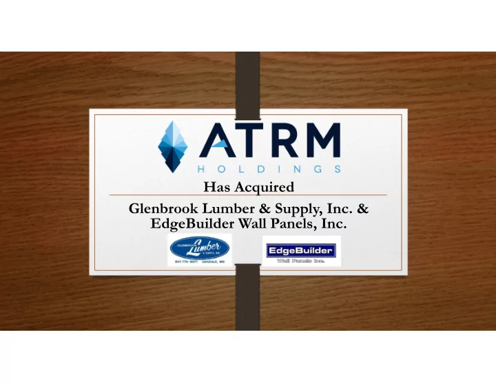 has acquired glenbrook lumber supply inc edgebuilder wall