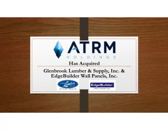 Has Acquired  Glenbrook Lumber &amp; Supply, Inc. &amp;  EdgeBuilder Wall Panels, Inc.