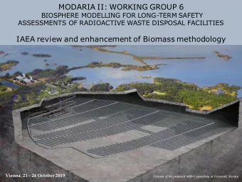 MODARIA II: WORKING GROUP 6  BIOSPHERE MODELLING FOR LONG-TERM SAFETY  ASSESSMENTS OF RADIOACTIVE