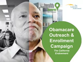 Campaign  The California  Endowment  Coverage/Care Goals Pre-Existing Conditions  16,000 Young