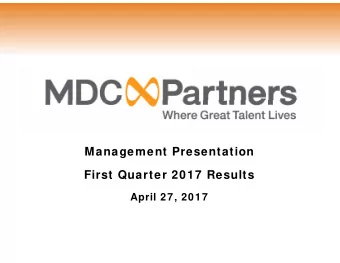 Management Presentation  First Quarter 2017 Results  April 27, 2017  FORWARD LOOKING STATEMENTS