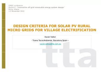 DESIGN CRITERIA FOR SOLAR PV RURAL  MICRO GRIDS FOR VILLAGE ELECTRIFICATION  Xavier Vallv  -