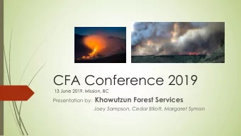 CFA Conference 2019  13 June 2019. Mission, BC Presentation by: Khowutzun Forest Services  Joey