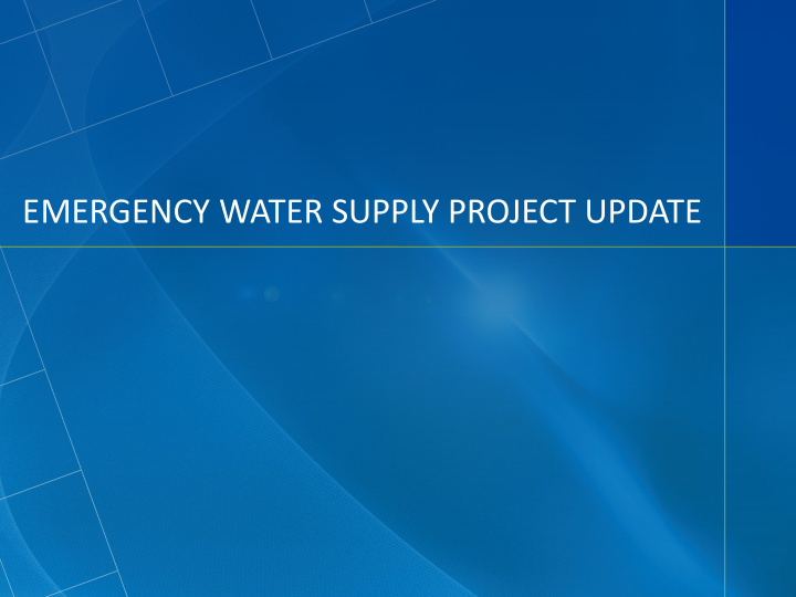 emergency water supply project update agenda