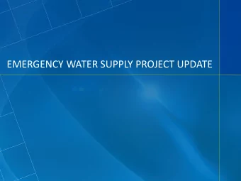 EMERGENCY WATER SUPPLY PROJECT UPDATE  Agenda  Water Treatment Plant  What is the water