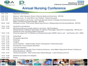 Annual Nursing Conference  Programme  8:30 - 9:00  Registration and breakfast  9:00 - 9.15  Welcome