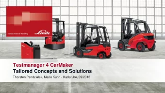 Testmanager 4 CarMaker  Tailored Concepts and Solutions  Thorsten Pendzialek, Mario Kuhn -