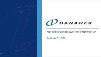 2019 WATER QUALITY INVESTOR &amp; ANALYST DAY  September 17, 2019  Forward Looking Statements