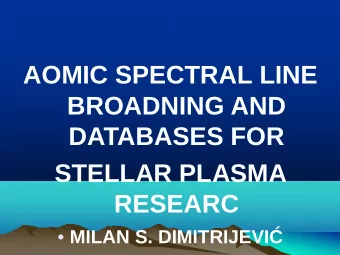 AOMIC SPECTRAL LINE  BROADNING AND  DATABASES FOR  STELLAR PLASMA  RESEARC  MILAN S.