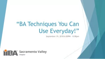 Use Everyday! September 19, 2018 6:00PM  8:00pm About the Speakers  Kris Miller, CBAP