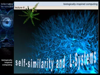 biologically-inspired computing  luis rocha 2015  lecture 6  biologically  Inspired  computing