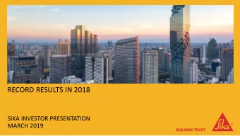 RECORD RESULTS IN 2018  SIKA INVESTOR PRESENTATION  MARCH 2019  1. HIGHLIGHTS  HIGHLIGHTS 2018  1.