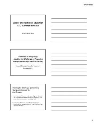 8/14/2011 August 8  12, 2011 Harvard Graduate School of Education February 2011  Report