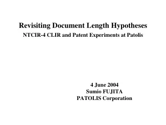 Revisiting Document Length Hypotheses  NTCIR-4 CLIR and Patent Experiments at Patolis  4 June 2004