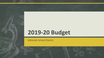 2019-20 Budget  Edmonds School District  What is a budget?  A plan at a point in time