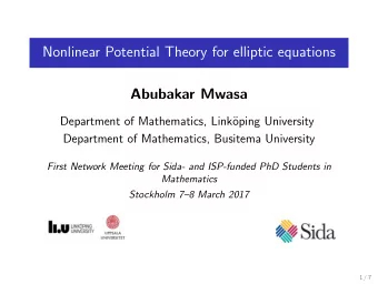 Nonlinear Potential Theory for elliptic equations  Abubakar Mwasa  Department of Mathematics,