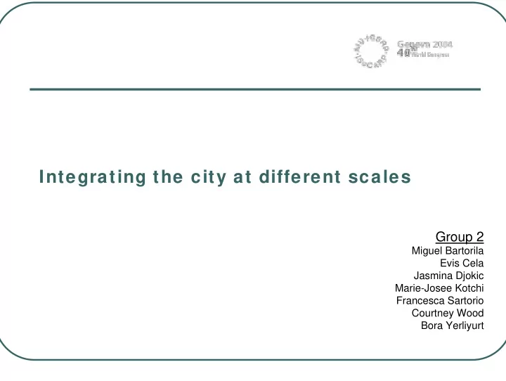 integrating the city at different scales