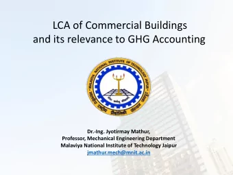 and its relevance to GHG Accounting  Dr.-Ing. Jyotirmay Mathur,  Professor, Mechanical Engineering