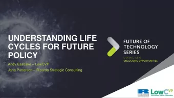 UNDERSTANDING LIFE  CYCLES FOR FUTURE  POLICY Andy Eastlake  LowCVP Jane Patterson  Ricardo