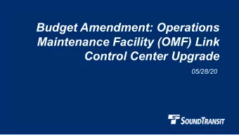 Budget Amendment: Operations  Maintenance Facility (OMF) Link  Control Center Upgrade  05/28/20