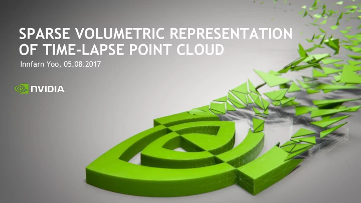 sparse volumetric representation of time lapse point cloud