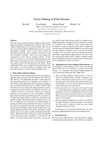 Active Mining of Data Streams Wei Fan 1 Yi-an Huang 2 Haixun Wang 1 Philip S. Yu 1 1 IBM T. J.