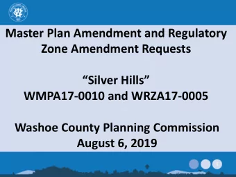 Master Plan Amendment and Regulatory  Zone Amendment Requests  Silver Hills  WMPA17-0010 and