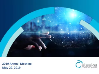 2019 Annual Meeting  May 29, 2019  Safe Harbor Statement  Forward-Looking Statements  We have