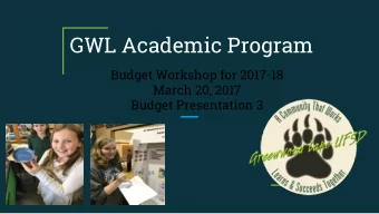 GWL Academic Program  Budget Workshop for 2017-18  March 20, 2017  Budget Presentation 3