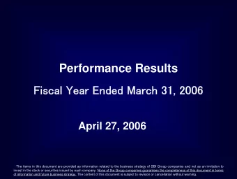 Performance Results  Fiscal Year Ended March 31, 2006  April 27, 2006  The items in this document