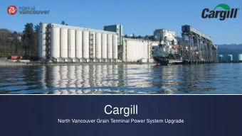 Cargill  North Vancouver Grain Terminal Power System Upgrade  Project Overview  Construction of