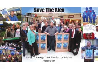 Save The Alex  Redditch Borough Council Health Commission  Presentation  Save The Alex 2005 - 2008