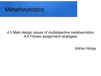 Metaheuristics  4.3 Main design issues of multiobjective metaheuristics  4.4 Fitness assignment