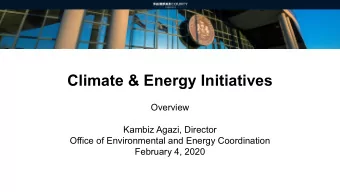 Climate &amp; Energy Initiatives  Overview  Kambiz Agazi, Director  Office of Environmental and