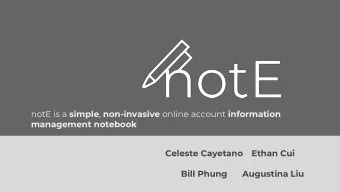 notE is a simple , non-invasive online account information  management notebook  Celeste Cayetano