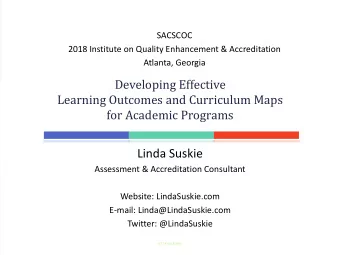 Linda Suskie  Assessment &amp; Accreditation Consultant  Website: LindaSuskie.com  E-mail: