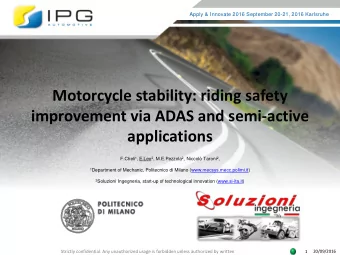 Motorcycle stability: riding safety  improvement via ADAS and semi-active  applications F.Cheli 1 ,