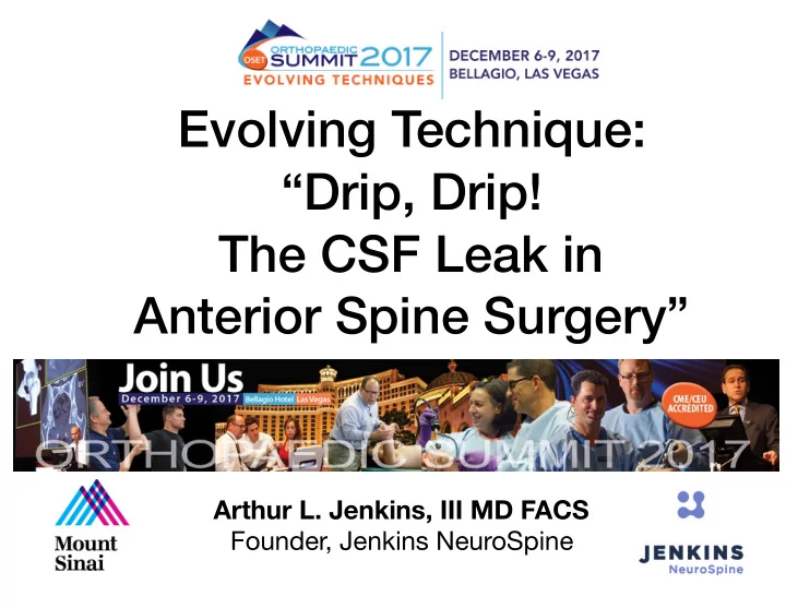 evolving technique drip drip the csf leak in anterior