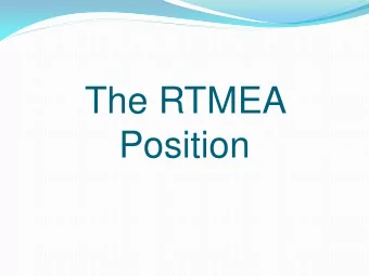 The RTMEA  Position  Objectives for a Settlement  Negotiate. We have not been across the table