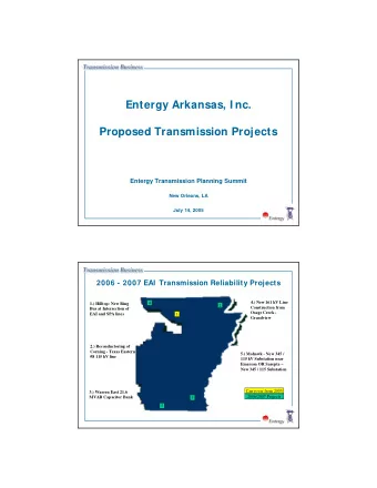 Entergy Arkansas, I nc.  Proposed Transmission Projects  Entergy Transmission Planning Summit  New