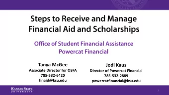 Jodi Kaus  Associate Director for OSFA  Director of Powercat Financial  785-532-6420  785-532-2889