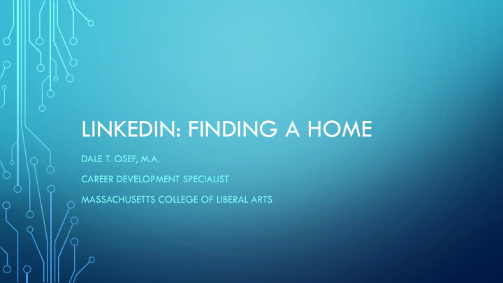 linkedin finding a home