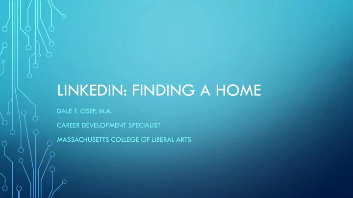 linkedin finding a home