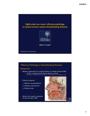 Right under our noses: olfactory pathology in central nervous system demyelinating diseases Albert