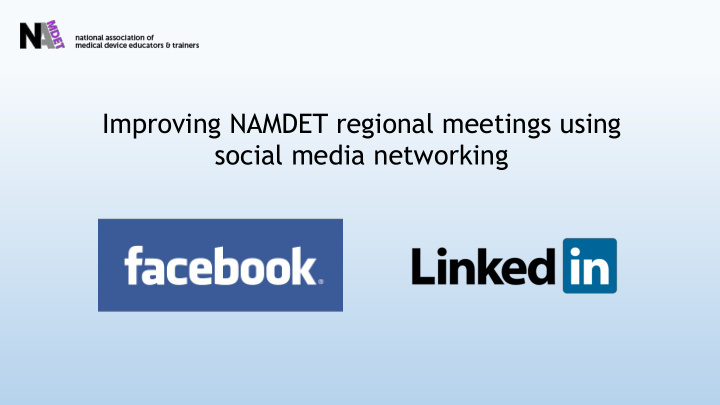 improving namdet regional meetings using social media