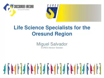 Oresund Region  Miguel Salvador  EURES Adviser Sweden  Index  Oresund region  Recruitment needs /